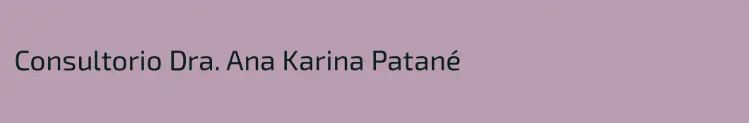 Consultorio Dra. Ana Karina Patané